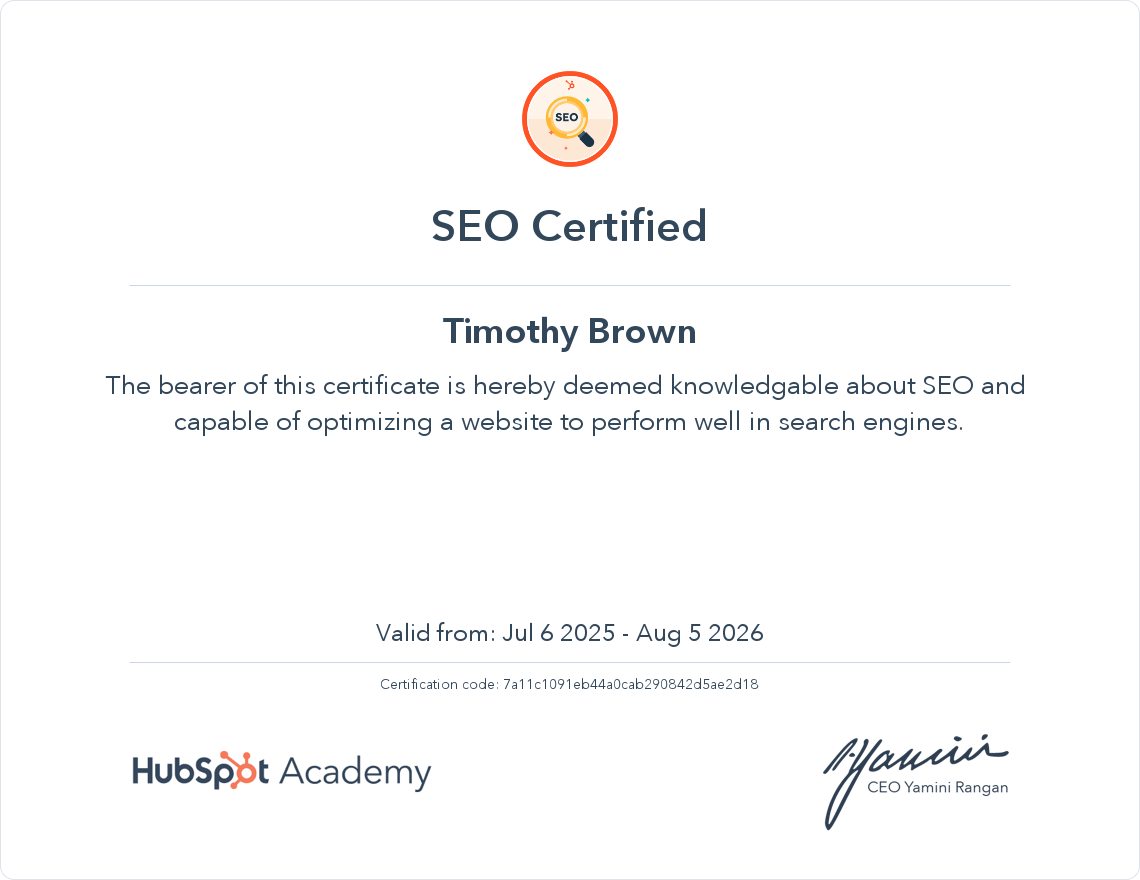HubSpot Academy SEO Certification awarded to Timothy Brown, confirming proficiency in website optimization and search engine performance improvement. Valid from July 6, 2025, to August 5, 2026.
