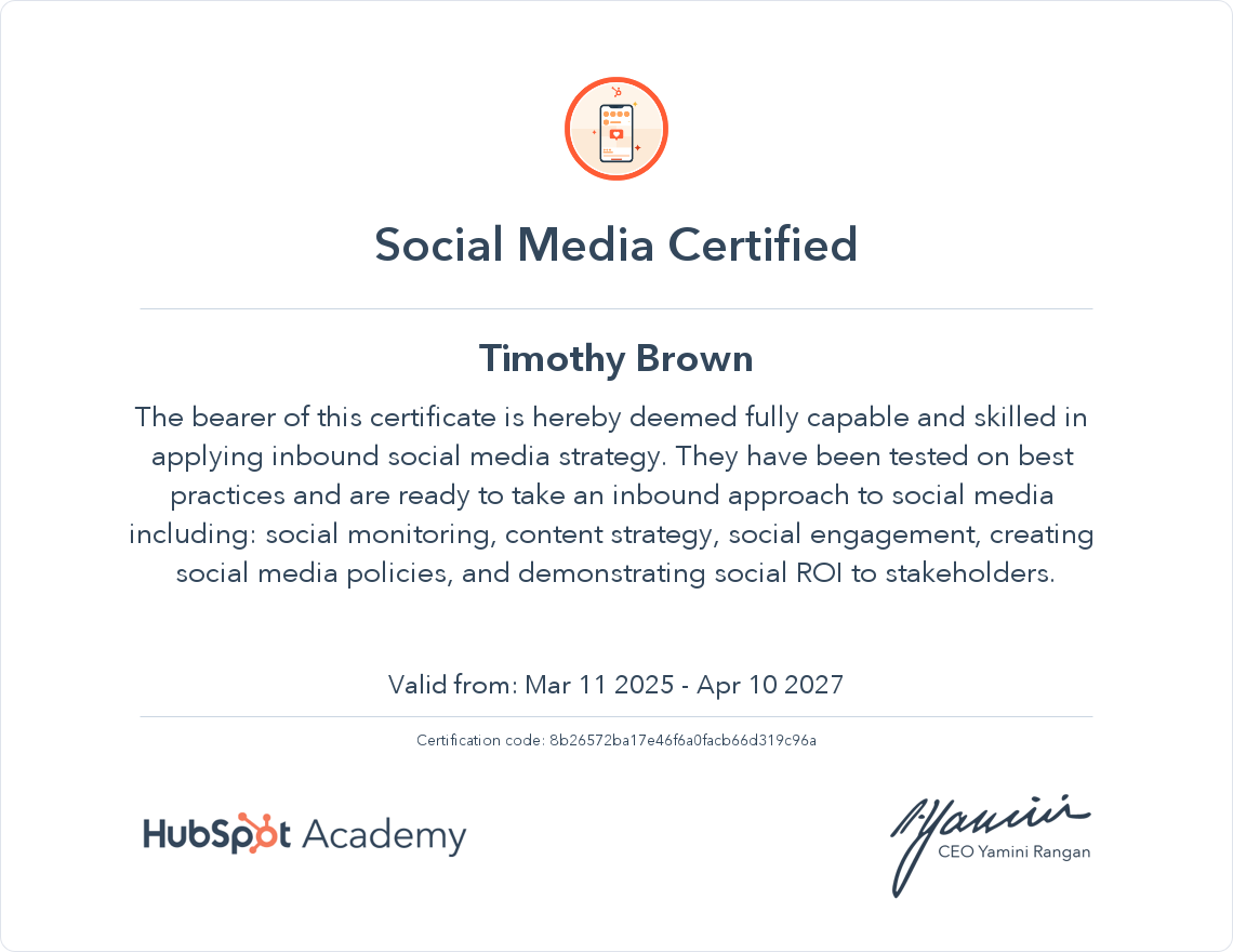 HubSpot Academy Social Media Certification awarded to Timothy Brown, recognizing skills in inbound social media strategy, content creation, engagement, and ROI analysis. Valid from March 11, 2025, to April 10, 2027.
